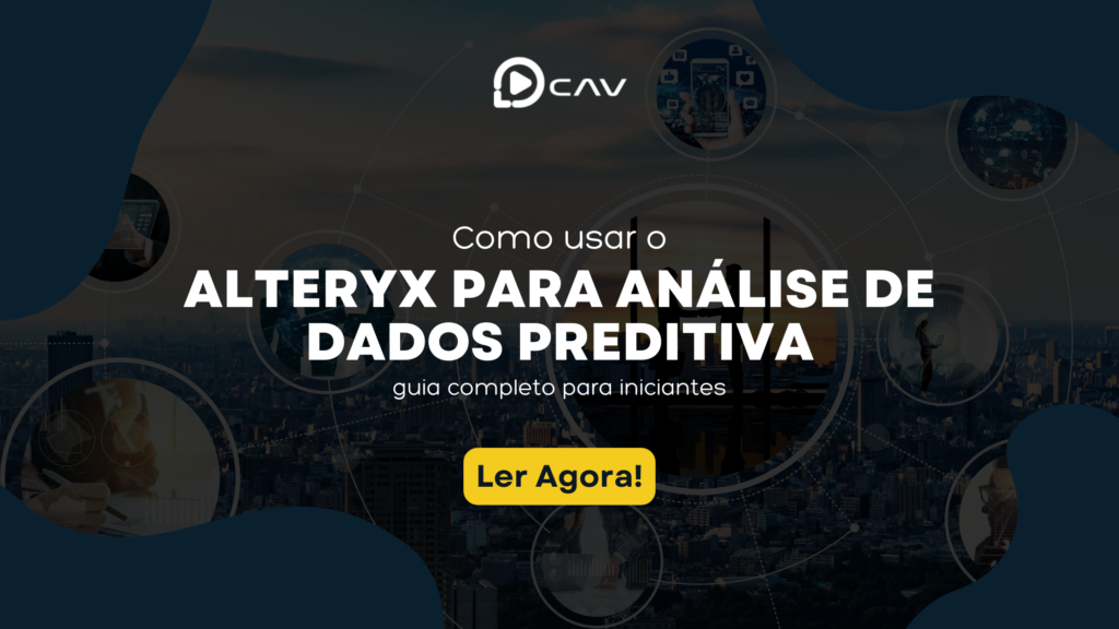 Como usar o Alteryx para análise de dados preditiva